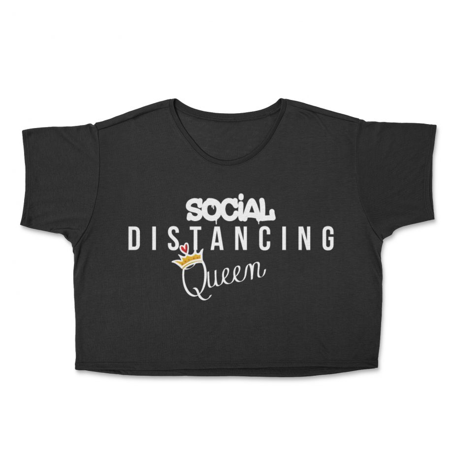 Social Distancing Queen Cropped T