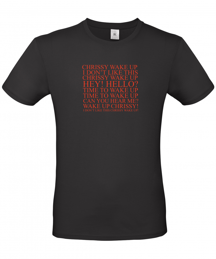 Chrissy Wake Up TShirt